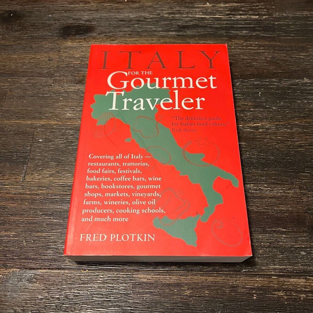 Italy for the Gourmet Traveler by Fred Plotkin Restaurants Fairs Markets Book